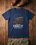 Come And Take It T-Shirt