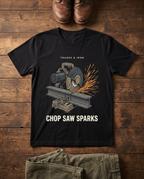 Chop Saw T-Shirt